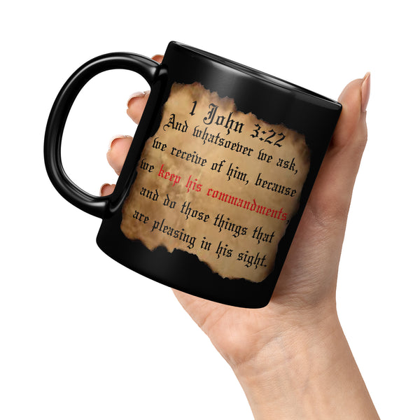 BECAUSE WE KEEP HIS COMMANDMENTS