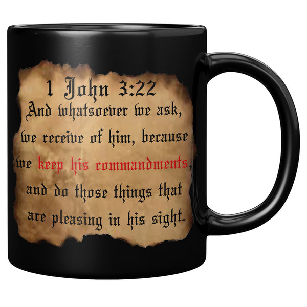 BECAUSE WE KEEP HIS COMMANDMENTS