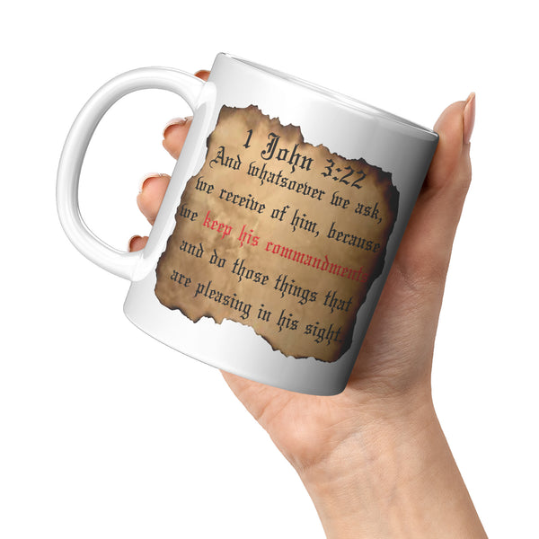 BECAUSE WE KEEP HIS COMMANDMENTS