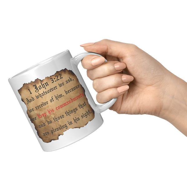 BECAUSE WE KEEP HIS COMMANDMENTS