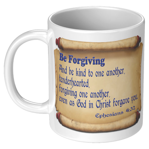 BE FORGIVING  -Ephesians 4:32