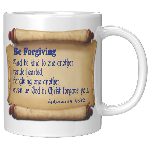 BE FORGIVING  -Ephesians 4:32