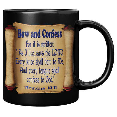 BOW AND CONFESS  -Romans 4:11