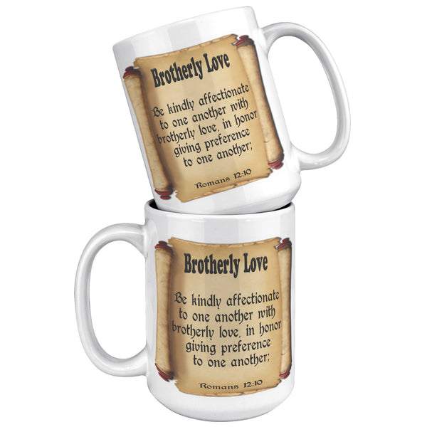BROTHERLY LOVE  -Romans 12:10
