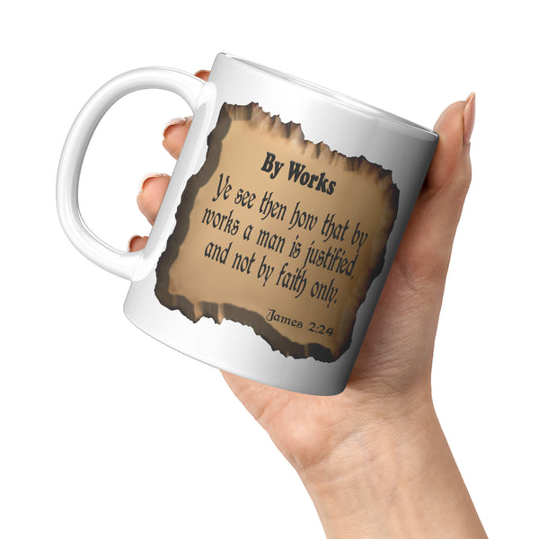 BY WORKS  -James 2:24