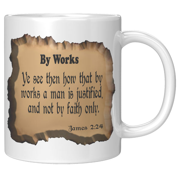 BY WORKS  -James 2:24