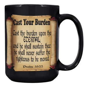 CAST YOUR BURDEN  -Psalm 55:22
