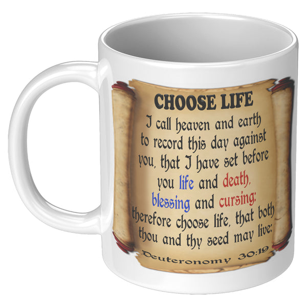 CHOOSE LIFE  -Deuteronomy 30:19