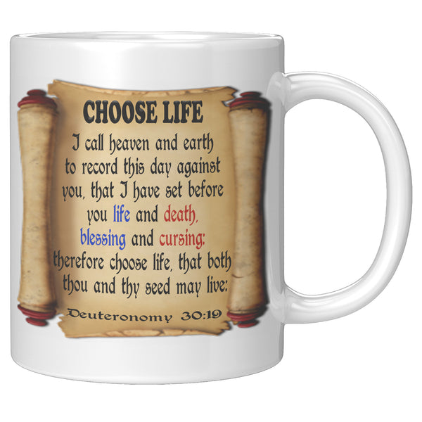 CHOOSE LIFE  -Deuteronomy 30:19