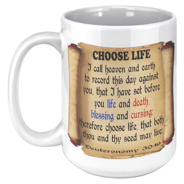 CHOOSE LIFE  -Deuteronomy 30:19