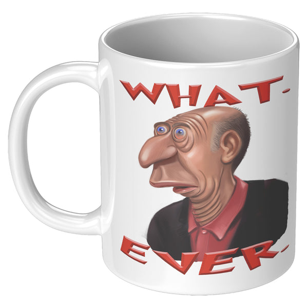 CLUELESS MAN  -WHAT.  -EVER.