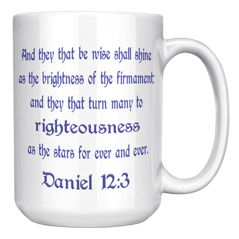 WISE SHALL SHINE  -Daniel 12:3