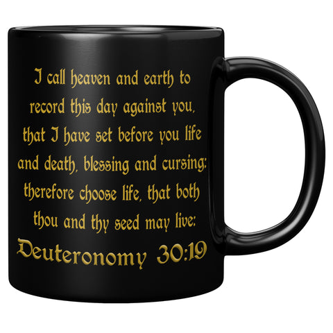 CHOOSE LIFE  -Deuteronomy 30:19