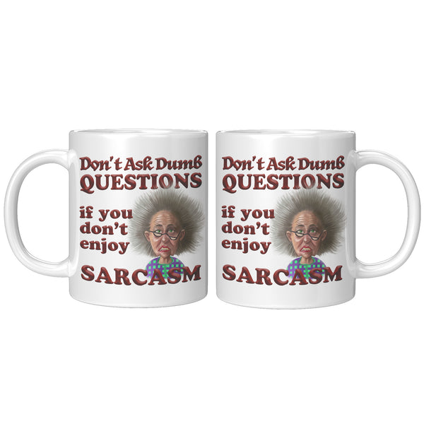 OLD AND CRANKY  -DON'T ASK DUMB QUESTIONS IF YOU DON'T ENJOY SARCASM