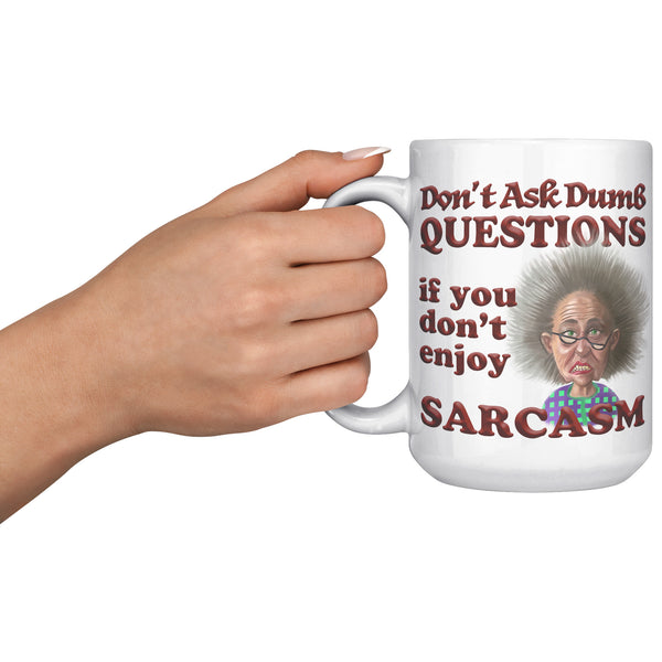 OLD AND CRANKY  -DON'T ASK DUMB QUESTIONS IF YOU DON'T ENJOY SARCASM