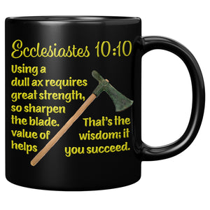 SHARPEN YOUR MIND   -Ecclesiastes 10:10