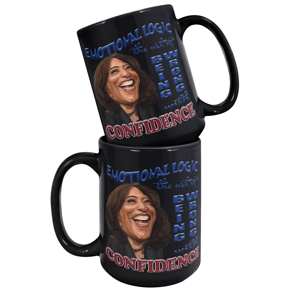 EMOTIONAL LOGIC  -THE ART OF BEING WRONG WITH CONFIDENCE