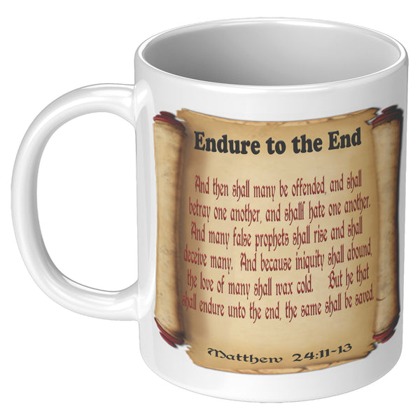 ENDURE TO THE END  Matthew 24:11