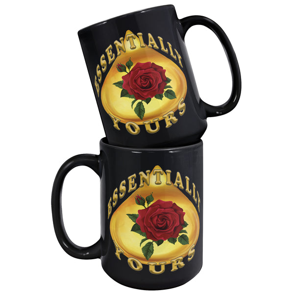 ESSENTIALLY YOURS  -ROSE