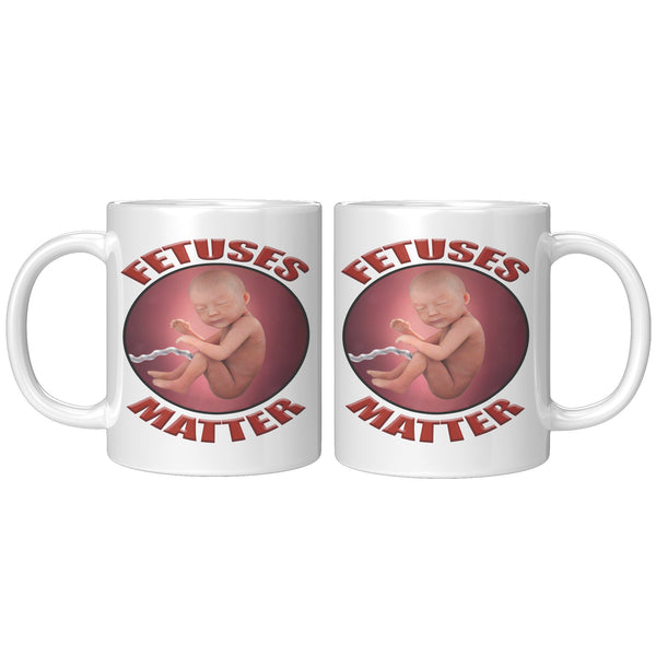 FETUSES MATTER