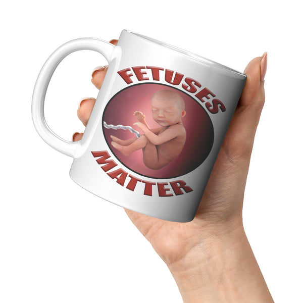 FETUSES MATTER