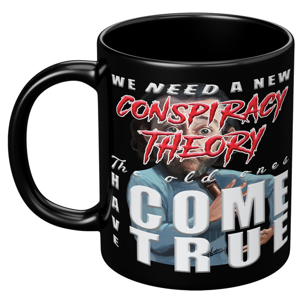 GEORGE CARLIN  -WE NEED A NEW CONSPIRACY THEORY  -THE OLD ONES HAVE COME TRUE