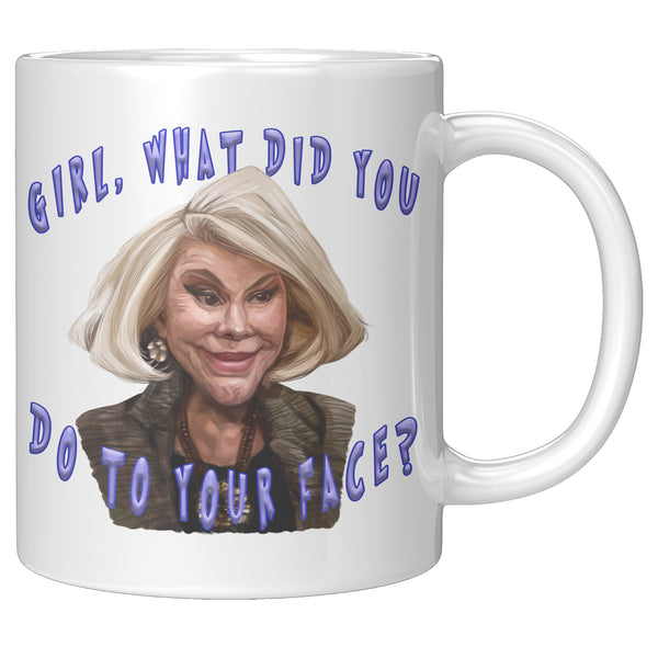 JOAN RIVERS  -GIRL, WHAT DID YOU DO TO YOUR FACE?