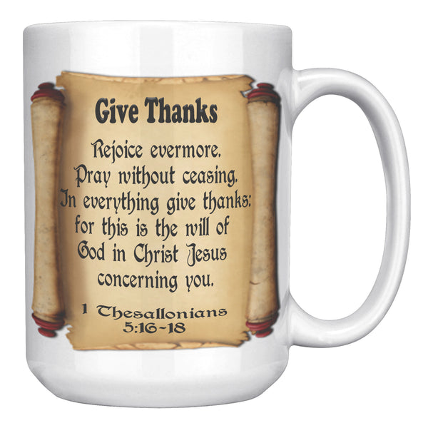 GIVE THANKS  -1 THESALLONIANS 5:16 & 18