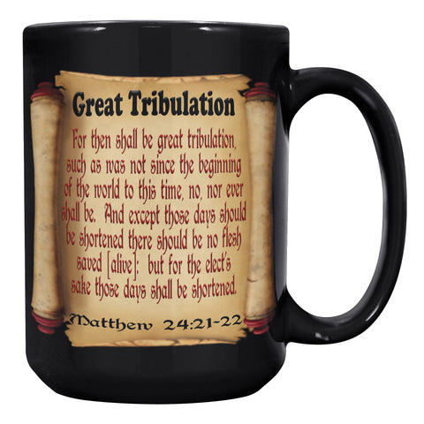 GREAT TRIBULATION  -Matthew 24:21
