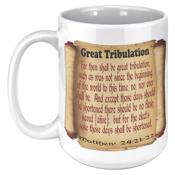 GREAT TRIBULATION  -Matthew 24:21