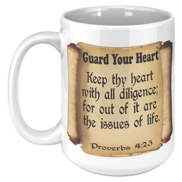GUARD YOUR HEART  -Proverbs 4:23