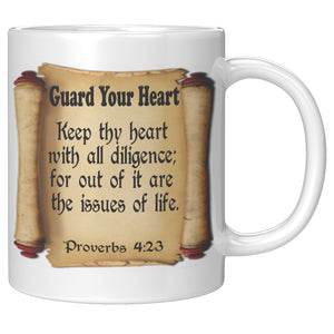 GUARD YOUR HEART   -PROVERBS 4:23