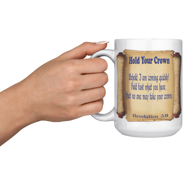 HOLD YOUR CROWN  -Revelation 3:11
