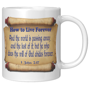 HOW TO LIVE FOREVER  -1 John 2:17