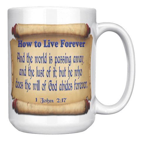 HOW TO LIVE FOREVER  -1 John 2:17