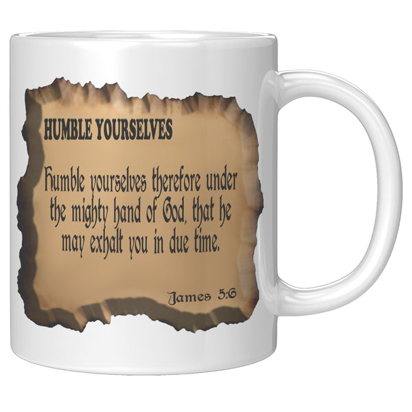 HUMBLE YOURSELVES  -James 5:6