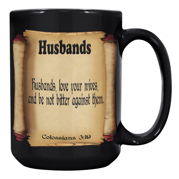 HUSBANDS  -Colossians 3:19