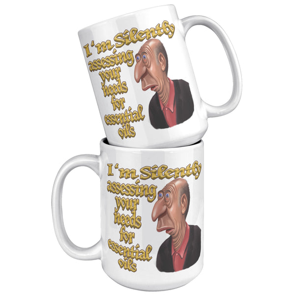 I'M SILENTLY ASSESSING YOUR NEEDS FOR ESSENTIAL OILS