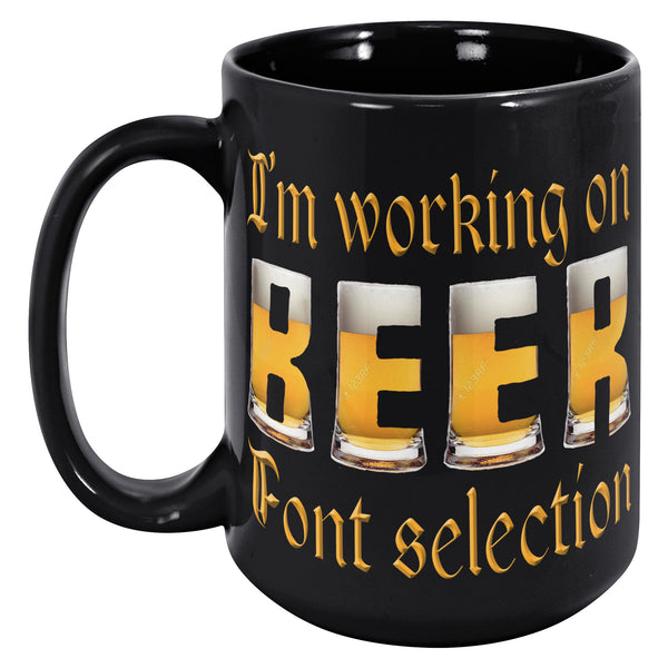 I'M WORKING ON BEER FONT SELECTION