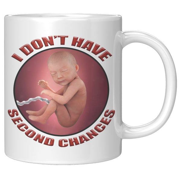 I DON'T HAVE SECOND CHANCES