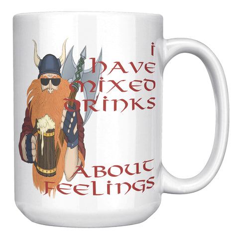 THE VIKING  -I HAVE MIXED DRINKS ABOUT FEELINGS