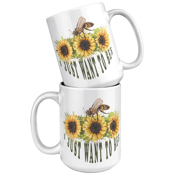 I JUST WANT TO BEE