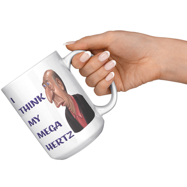 I THINK MY MEGA HERTZ