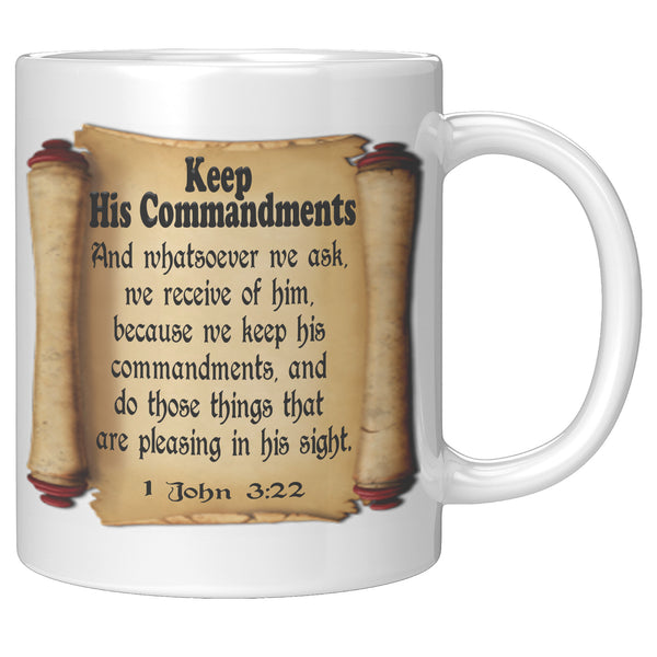 KEEP HIS COMMANDMENTS  -1 John 3:22
