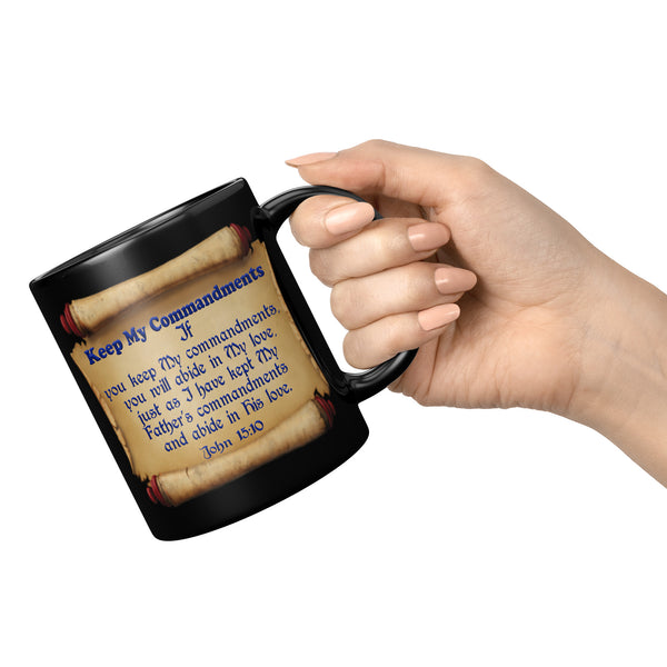 KEEP MY COMMANDMENTS  -John 15:10