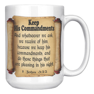 KEEP THE COMMANDMENTS  -1 JOHN 3:22
