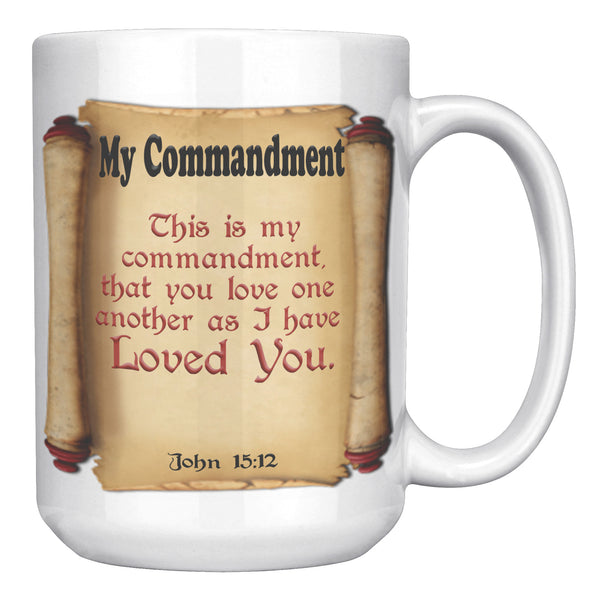 MY COMMANDMENT  -John 15:12