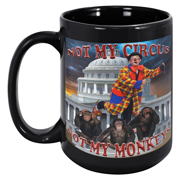 THE SWAMP  -NOT MY CIRCUS  -NOT MY MONKEYS