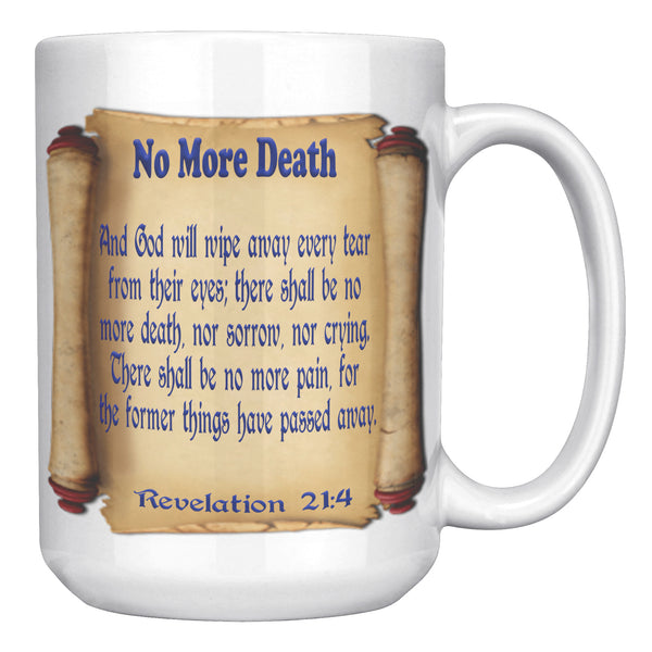 NO MORE DEATH  -Revelation 21:4