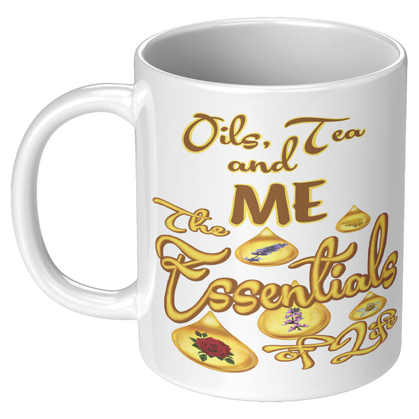 OILS, TEA AND ME  -THE ESSENTIALS OF LIFE